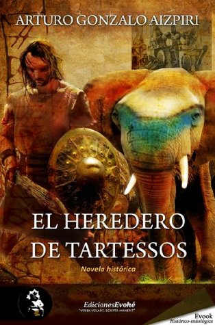 El heredero de Tartessos (Spanish Edition)