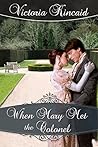 When Mary Met the Colonel by Victoria Kincaid When Mary Met the Colonel by Victoria Kincaid