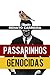 Passarinhos e Genocidas