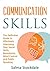 Communication: Communication Skills - The Definitive Guide to Effectively Improving Your Social Skills, Boundaries, Mind Control and Public Speaking
