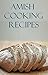 Amish Cooking Recipes by Brian    Smith