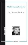 La divine illusion