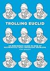 Trolling Euclid by Tom Wright Trolling Euclid by Tom Wright