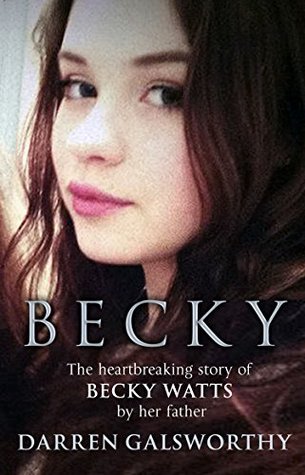 The Evil Within: Murdered by her stepbrother – the crime that shocked a nation. The heartbreaking story of Becky Watts by her father (Kindle Edition)