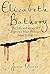 Elizabeth Bathory: Life and...