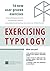 Exercising Typology: 16 new user-proven exercises for psychology & business trainings