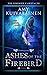 Ashes Of The Firebird (The ...