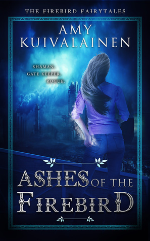 Ashes Of The Firebird (The Firebird Fairytales, #2)