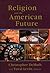 Religion and the American F...