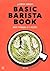 ｈｉｒｏｓｈｉ ｓａｗａｄａ’ｓ ｂａｓｉｃ ｂａｒｉｓｔａ ｂｏｏｋ ｂａｓｉｃ ｔｅｃｈｎｉｑｕｅ＆５１ ｒｅｃｉｐｅｓ （ｔｗｊ ｂｏｏｋｓ）