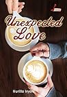 Unexpected Love by Nurilla Iryani