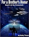 For A Brother's Honor (The Protectorit, #3)