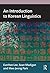 An Introduction to Korean Linguistics