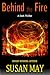 Behind the Fire