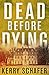 Dead Before Dying: A Shadow Valley Manor Novel (The Shadow Valley Manor Series Book 1)