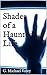 Shades of A Haunted Life: A...