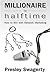 Millionaire by Halftime by Presley Swagerty