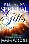 Releasing Spiritual Gifts Today