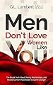 Image for Men Don't Love Women Like You
