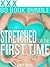 Stretched for the First Time: 60 Short Stories Mega Bundle/Box Set (Medical, Brat, Menage, Sitter, Taboo)