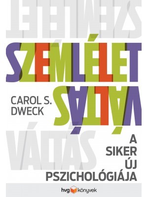Szemléletváltás: A siker új pszichológiája