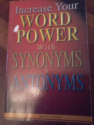 Increase Your Word Power With Synonyms & Antonyms