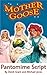 Mother Goose - Pantomime Script