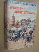 When the journey's over: An incorrigible old wanderer's memories of travel in the Cape and far beyond the Cape; life in cities and solitudes; rare, strange and curious experiences, (Hardcover)