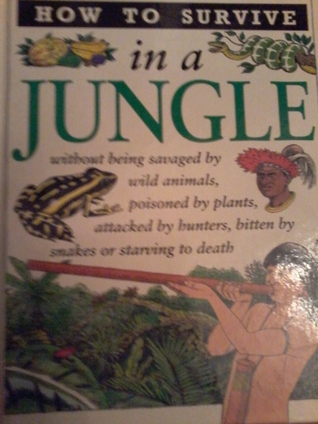How To Survive In A Jungle (Unknown Binding)