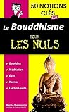50 notions clés sur le bouddhisme pour les Nuls (French Edition) 50 notions clés sur le bouddhisme pour les Nuls (French Edition)