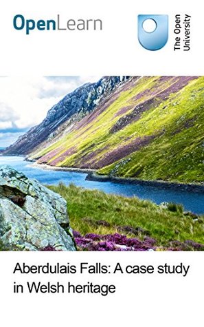 Aberdulais Falls: A case study in Welsh heritage (Kindle Edition)