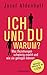 Ich und Du - warum?: Was Beziehungen schwierig macht und wie sie gelingen können - Gebrauchsanleitung für die Liebe (German Edition)