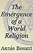 The Emergence of a World Religion: Theosophical Classics