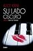 Su lado oscuro (Luz y sombras 1)