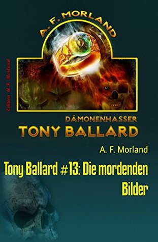 Die mordenden Bilder (Tony Ballard #13)