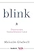 Blink: Düşünmeden Düşünebilmenin Gücü