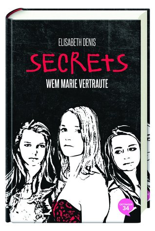 Wem Marie vertraute (Secrets, #2)