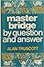Master Bridge by Question and Answer by Alan Truscott