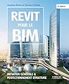 Revit pour le BIM: Initiation générale et perfectionnement structure (French Edition) Revit pour le BIM: Initiation générale et perfectionnement structure (French Edition)