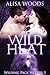 Wild Heat (Wilding Pack Wolves, #3)