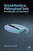 Virtual Worlds as Philosoph...