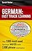 GERMAN: FAST TRACK LEARNING .The 1000 most used words with 3.000 phrase examples: Focus your English learning on the most frequently used words. Learn ... everyday life (GERMAN FOR ENGLISH SPEAKERS)