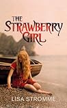 The Strawberry Girl by Lisa  Strømme