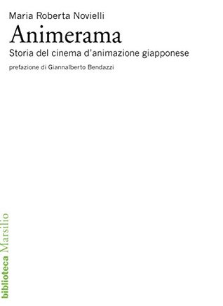 Animerama: Storia del cinema d'animazione giapponese (Kindle Edition)