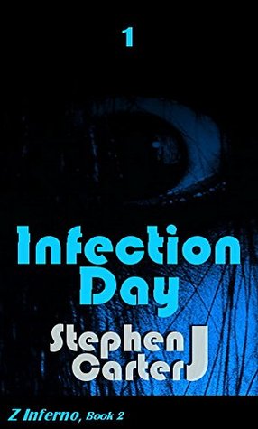 Infection Day: Part 1 (Z Inferno, # 2)