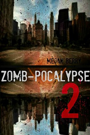 Zomb-Pocalypse 2 (Zomb-Pocalypse, #2)