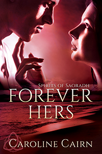Forever Hers (Spirits of Saoradh, #1)