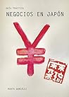 Negocios en Japón: Guía práctica para exportar a Japón (Spanish Edition) Negocios en Japón: Guía práctica para exportar a Japón (Spanish Edition)