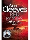 Red Bones by Ann Cleeves