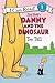 Danny and the Dinosaur by Bruce Hale